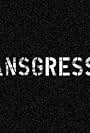 Transgression (2013)