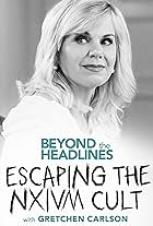 Beyond the Headlines: Escaping the NXIVM Cult with Gretchen Carlson