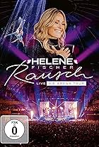 Helene Fischer: Rausch Live - Die Arena Tour