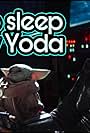 Go to sleep Baby Yoda (2019)