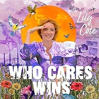 Primary photo for Who Cares Wins with Lily Cole