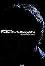 Teaser poster for The Unreinable Compulsion 