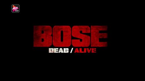 Watch Bose: Dead/Alive on ALTBalaji