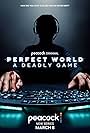 Perfect World: A Deadly Game (2022)