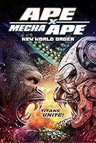 Ape X Mecha Ape: New World Order