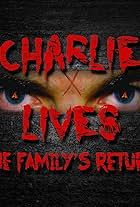 Charlie Lives: The Family's Return