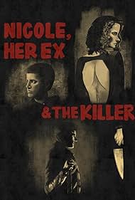 Nicole, her Ex & the Killer (2022)