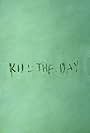 Kill the Day (1996)