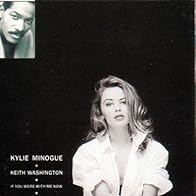 Primary photo for Kylie Minogue & Keith Washington: If You Were with Me Now