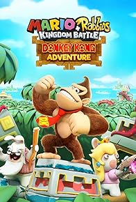 Primary photo for Mario + Rabbids Kingdom Battle: Donkey Kong Adventure