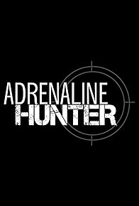 Primary photo for Adrenaline Hunter