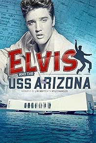 Primary photo for Elvis and the USS Arizona