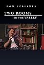 Two Rooms in the Valley (2008)