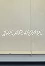 Dear Home (2018)