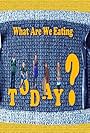 What Are We Eating Today? (2011)