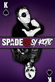 Primary photo for Spade Vs Sy Kotic