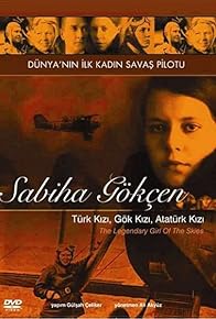 Primary photo for Legendary Girl of the Skies: Sabiha Gokcen