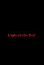 Undead the Red (2012)