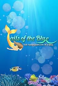 Tails of the Blue (2017)