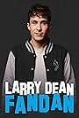 Larry Dean in Larry Dean: Fandan (2023)