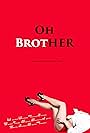 Oh Brother (2014)