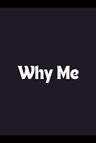 Why Me (2015)