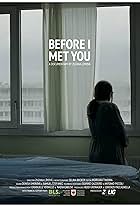 Before I Met You