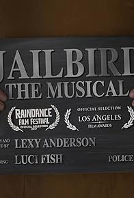 Primary photo for Jailbird: The Musical