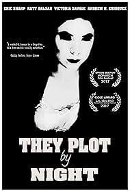 They Plot by Night (2017)