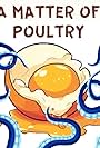 A Matter of Poultry