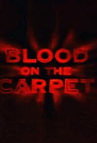 Primary photo for Blood on the Carpet