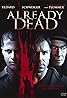 Already Dead (2007) Poster