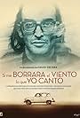 Chicho Sánchez Ferlosio in Si me borrara el viento lo que yo canto (2019)