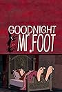 Goodnight Mr. Foot (2012)