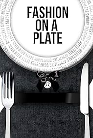 Fashion on a Plate (2014)