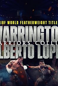 Primary photo for IBF World Featherweight Title: Josh Warrington vs. Luis Alberto Lopez