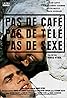 Pas de café, pas de télé, pas de sexe (1999) Poster