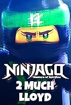 Ninjago: 2 Much Lloyd