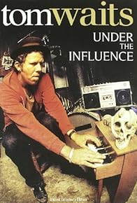 Primary photo for Tom Waits: Under the Influence