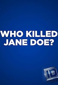 Primary photo for Who Killed Jane Doe?