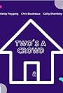 Two's A Crowd (2022)