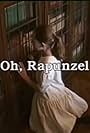 Oh, Rapunzel! (2008)