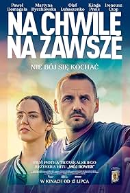 Pawel Domagala and Martyna Byczkowska in Na chwile, na zawsze (2021)