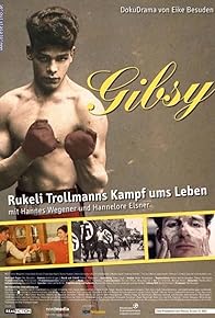 Primary photo for Gibsy - Rukeli Trollmanns Kampf ums Leben