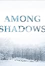 Among Shadows