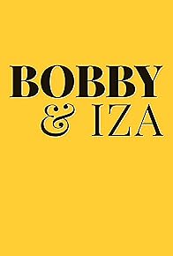 Primary photo for Bobby & Iza