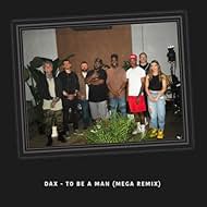 Dax: To Be A Man (Mega Mix) (2023)