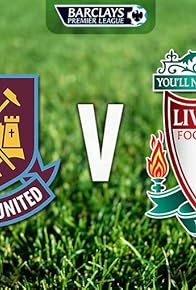 Primary photo for Liverpool vs West Ham United