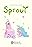 Sprout