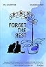 Forget the Rest Poster